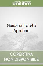 Guida di Loreto Aprutino libro