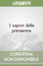 I sapori della primavera libro