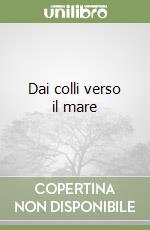 Dai colli verso il mare