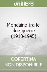 Mondaino tra le due guerre (1918-1945) libro