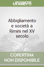 Abbigliamento e società a Rimini nel XV secolo