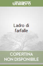 Ladro di farfalle libro