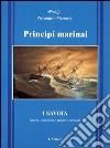 Principi marinai. Dalle crociate alla spedizione polare del 2001 libro