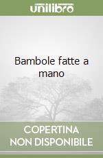 Bambole fatte a mano libro