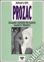 Prozac: domande e risposte per pazienti, famiglie e terapeuti