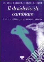 Il desiderio di cambiare: il primo approccio all'anoressia nervosa