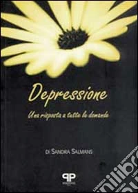 Depressione: una risposta a tutte le domande