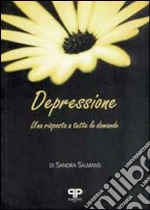 Depressione: una risposta a tutte le domande