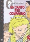 Un santo per compagno: dalla parte di lui libro di Zanoni Laura