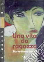 Una vita da ragazzo. Storia di una donna libro