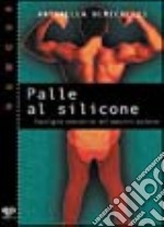 Palle al silicone. Tipologia semiseria del maschio moderno