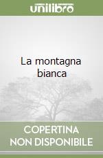 La montagna bianca libro