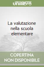 La valutazione nella scuola elementare