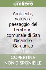 Ambiente, natura e paesaggio del territorio comunale di San Nicandro Garganico