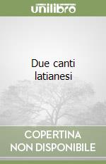 Due canti latianesi libro