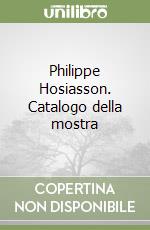 Philippe Hosiasson. Catalogo della mostra