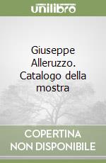 Giuseppe Alleruzzo. Catalogo della mostra