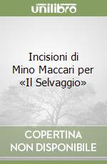 Incisioni di Mino Maccari per «Il Selvaggio» libro