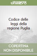 Codice delle leggi della regione Puglia libro