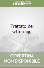 Trattato dei sette raggi (1) libro