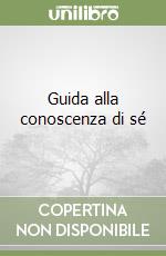 Guida alla conoscenza di sé libro