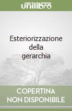 Esteriorizzazione della gerarchia libro