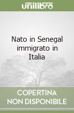 Nato in Senegal immigrato in Italia libro