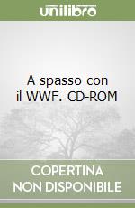 A spasso con il WWF. CD-ROM libro