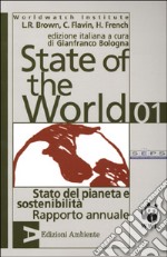 State of the World 2001. Stato del pianeta e sostenibilità. Rapporto annuale libro