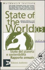 State of the World 2003. Stato del pianeta e sostenibilità. Rapporto annuale libro