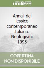 Annali del lessico contemporaneo italiano. Neologismi 1995