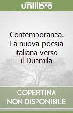 Contemporanea. La nuova poesia italiana verso il Duemila libro