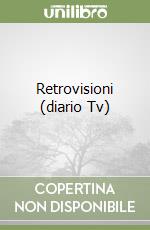 Retrovisioni (diario Tv)