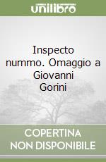 Inspecto nummo. Omaggio a Giovanni Gorini