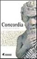 Concordia. Tremila anni di storia