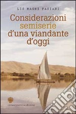 Considerazioni semiserie d'una viandante d'oggi libro