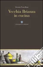 Vecchia Brianza in cucina