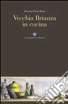 Vecchia Brianza in cucina libro