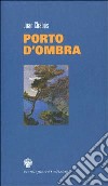 Porto d'ombra libro