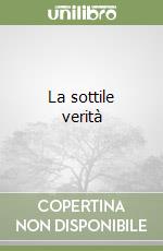 La sottile verità libro