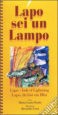 Lapo sei un lampo-Lapo bolt of lighting-Lapo, du bist ein blitz. Ediz. multilingue libro