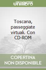 Toscana, passeggiate virtuali. Con CD-ROM libro