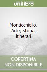 Monticchiello. Arte, storia, itinerari