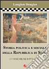 Storia politica e sociale della Repubblica di Siena libro di Douglas Langton