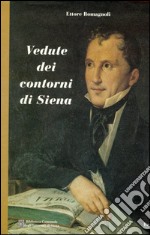 Vedute dei contorni di Siena libro