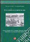 Una giornata particolare. Firenze, 9 maggio 1938: le contrade, Mussolini e Hitler libro