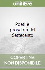 Poeti e prosatori del Settecento libro