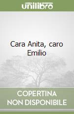 Cara Anita, caro Emilio libro