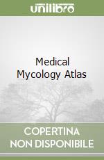 Medical Mycology Atlas libro