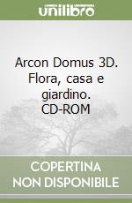 Arcon Domus 3D. Flora, casa e giardino. CD-ROM